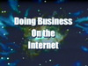 How can you profit by using the Internet? What should you not do? Discover how to make commercial use of the most incredible information forum ever imagined: the Internet.